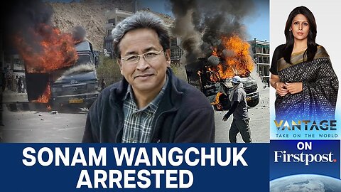 Ladakh Unrest: Sonam Wangchuk Detained, Curfew Imposed | Vantage with Palki Sharma