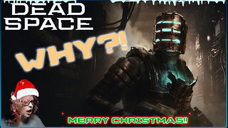 🎄🎁☃️[18+ Mature only]☃️🎁 🎄GAMER MODE: DEAD SPACE !MERRY CHRISTMAS!!