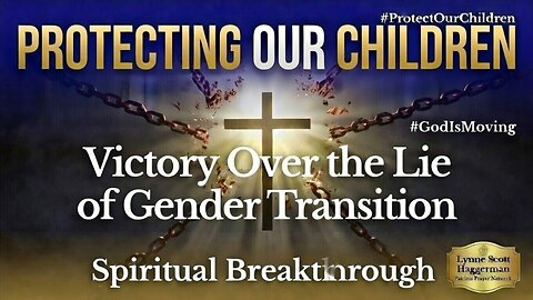 VICTORY RISING: God Protecting Our Children from the Gender Transition Lie | Hope & Action in 2026