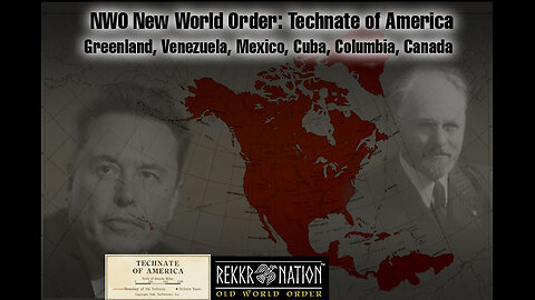 NWO New World Order Technate of America - Greenland, Venezuela, Mexico, Cuba, Columbia, Canada
