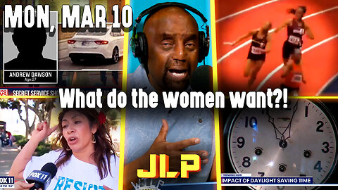 What do the women want?! | JLP Mon 3-10-25