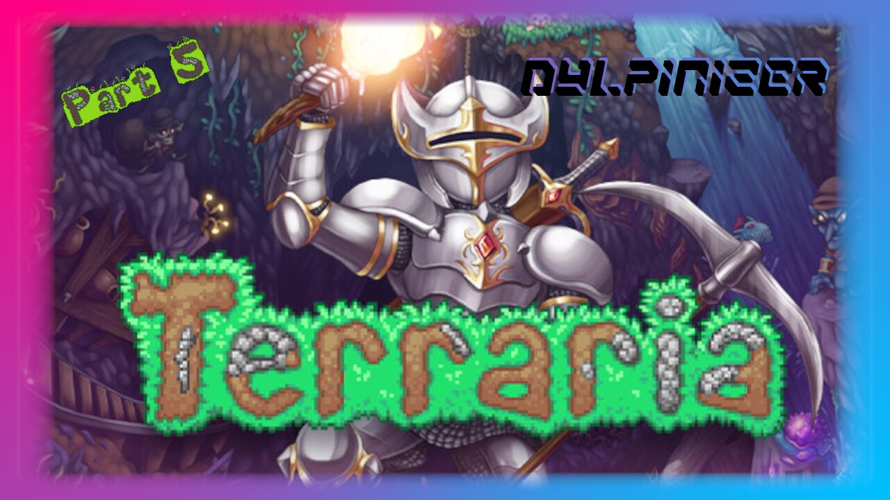 Terraria pt.5