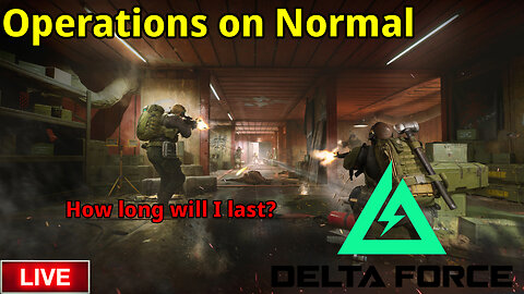 🔴LIVE : Delta Force - Operations on Normal Difficulty