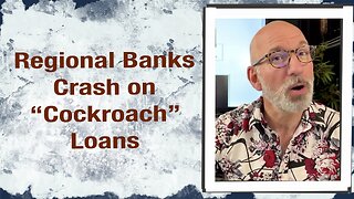 Regional Banks Crash on “Cockroach” Loans