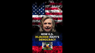 HOW U.S. HIJACKED HAITI'S DEMOCRACY