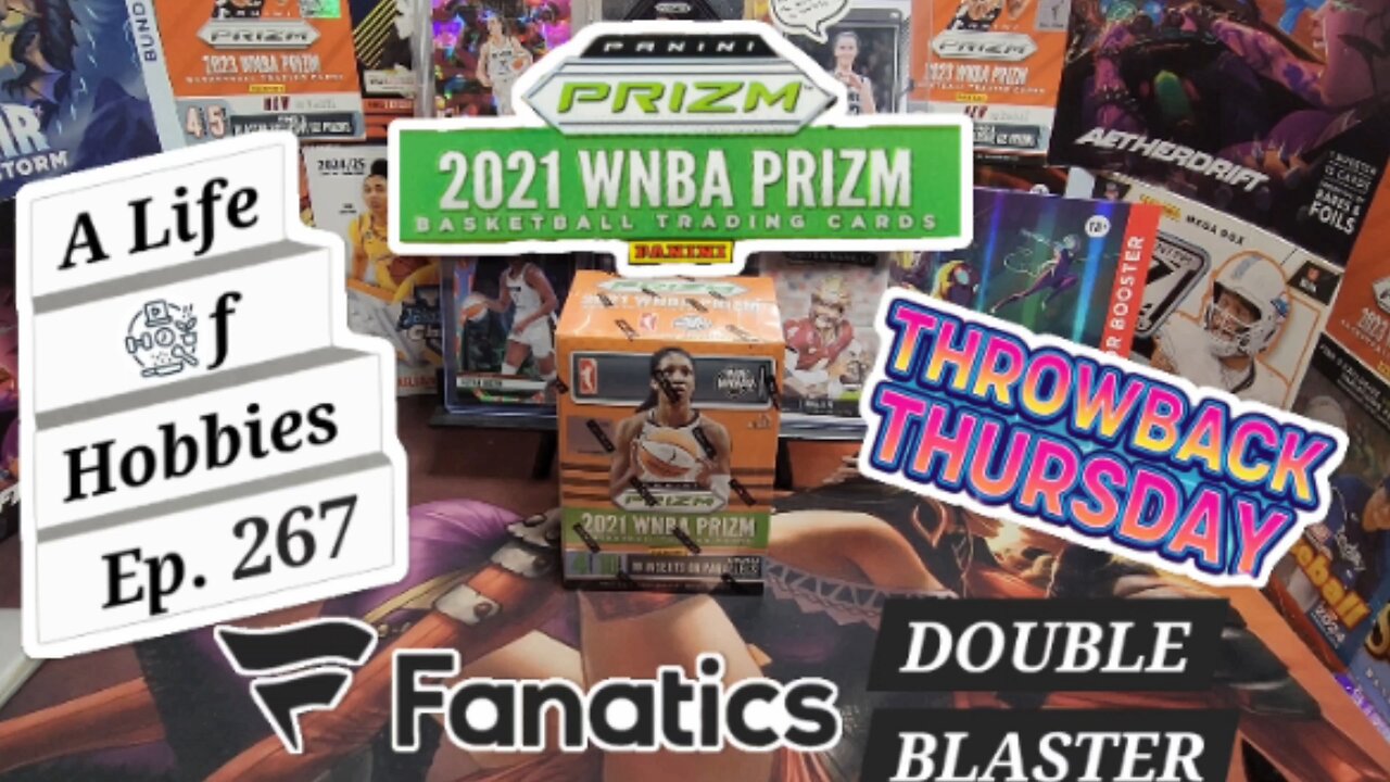 Throwback Thursday ft. 2021 Prizm WNBA Fanatics Double Blaster e267