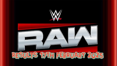 WWE Raw Results 17th February 2025