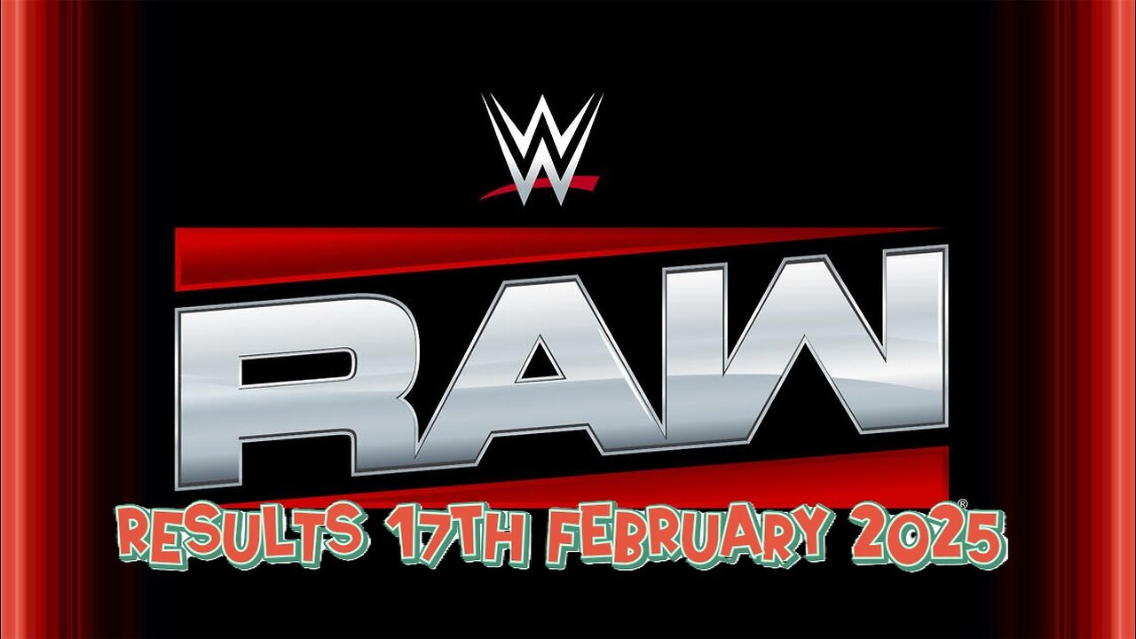 WWE Raw Results 17th February 2025