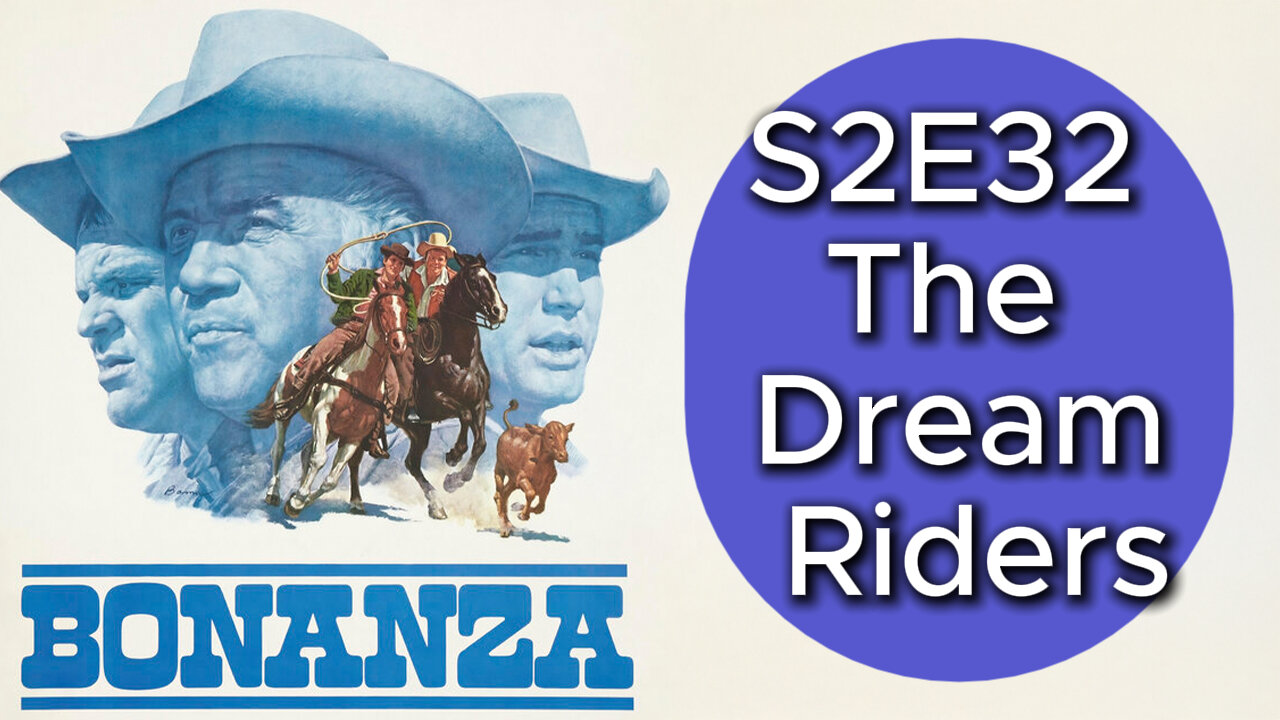 Bonanza S02E32 | The Dream Riders