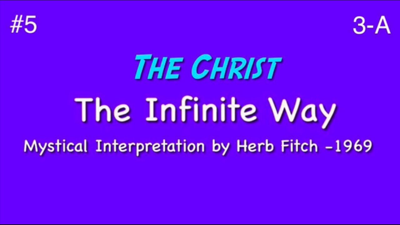 The Infinite Way: The Christ, part 1 Herb Fitch