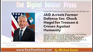 JAG Arrests Former Defense Sec. Chuck Hagel for Treason