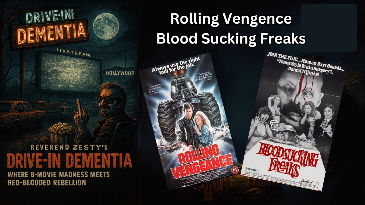 Drive-In Dementia: Rolling Vengence & Blood Sucking Freaks
