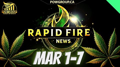 Cannabis News Weekly Recap & Rapid Fire Updates (March 1-7, 2025)