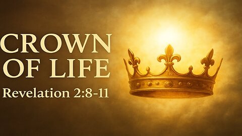 Faithful to the End: Receiving the Crown of Life 👑