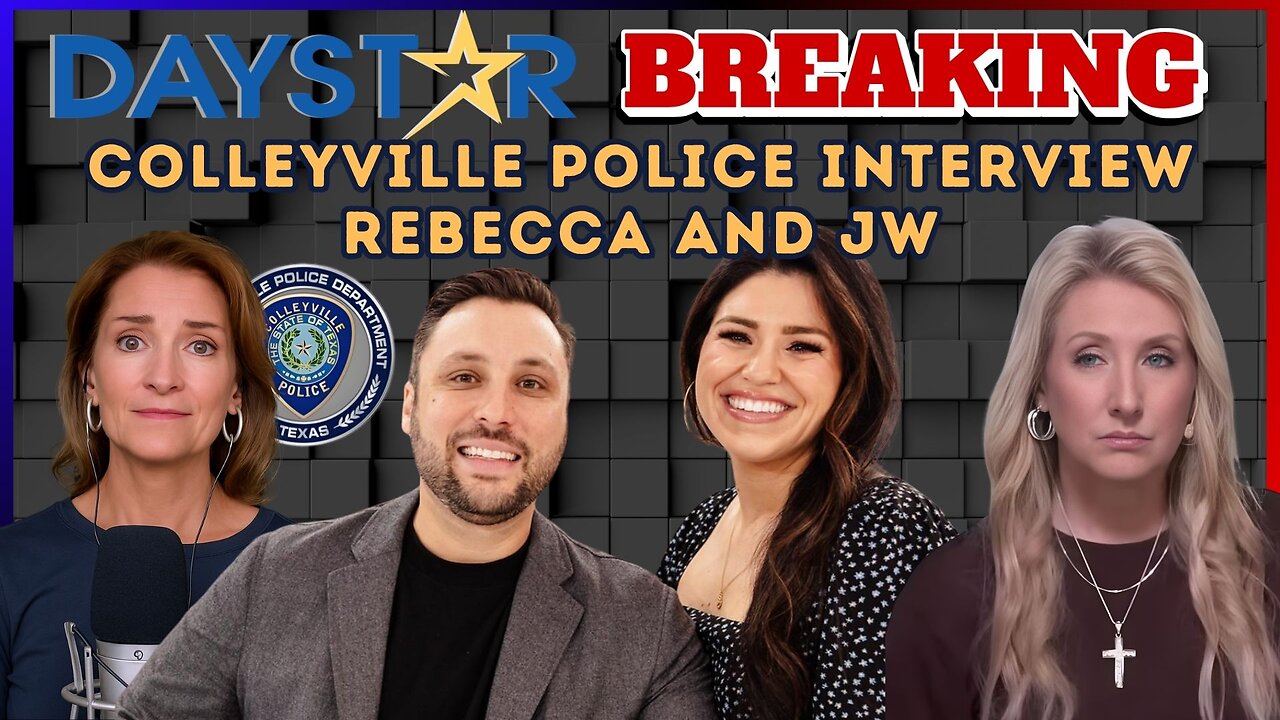 Daystar 🚨BREAKING! 🚨Colleyville Police Interview Rebecca & JW