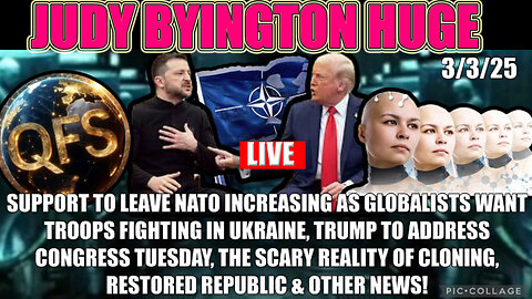 JUDY BYINGTON BOMBSHELL 03/04/2025 🔥 NATO WITHDRAWAL, MUSK/JOE ROGAN, CLONING, QFS, ISRAEL, MEDBEDS 🔥 WTPN, X22 REPORT