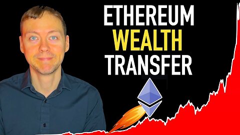 The Coming Ethereum Wealth Transfer 💰💰💰