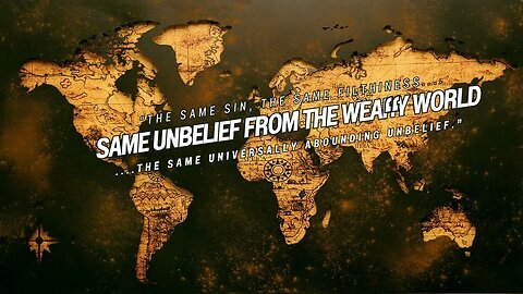 Same Unbelief of the Weary World