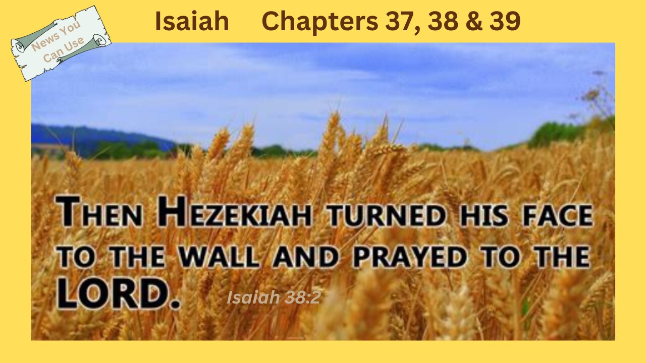 Isaiah 37 38 & 39 : Miracles Abound as God Shows His Strength and Compassion