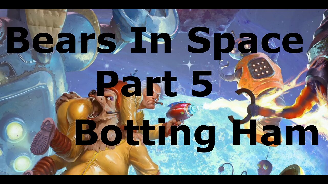 Bears in Space part 5: Botting Ham