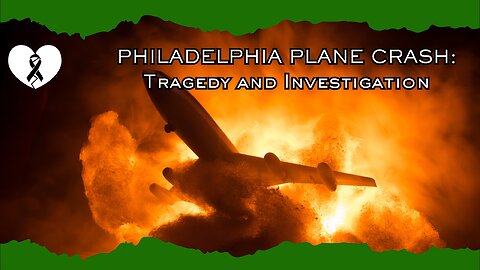 Philadelphia Plane Crash: Tragedy and Investigation