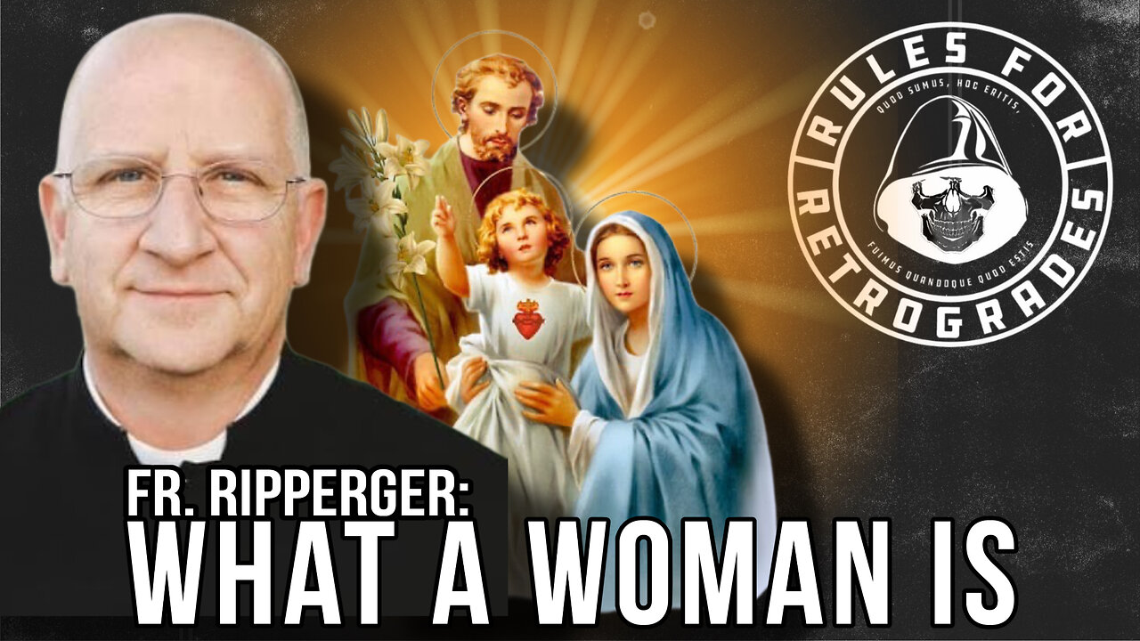 Fr. Ripperger: What A Woman IS!!! (Jay Dyer, Mike Pantile, Will Knowland, and Megha Join too!)
