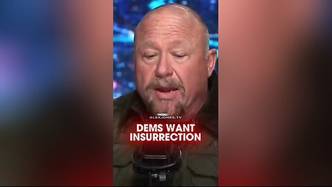 Alex Jones: Democrats Admit To Insurrection Plans - 1/26/26