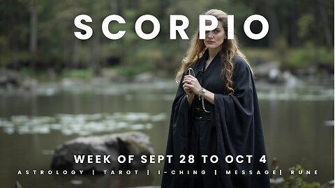 SCORPIO Week of September 28 to October 4