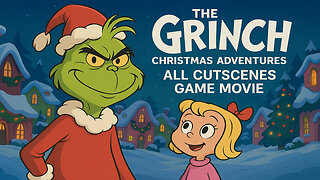 The Grinch Christmas Adventures All Cutscenes Game Movie