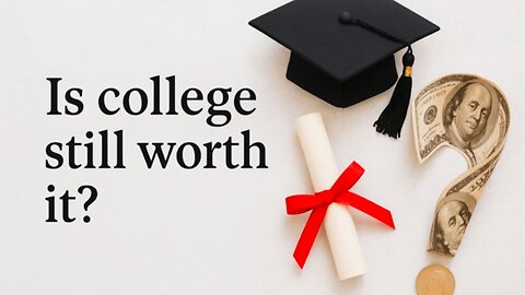 Don't Go to College...Yet |College or Waste Of Time?
