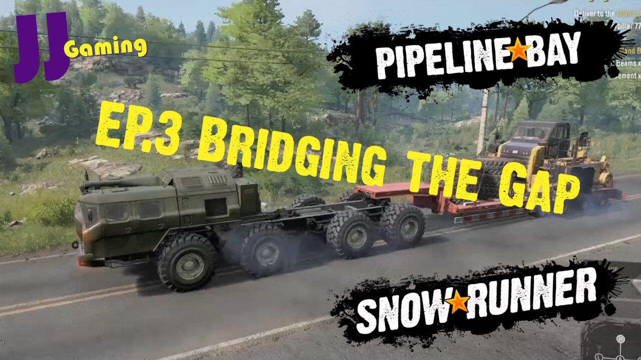 Snow Runner Pipeline bay Bridging the Gap Ep3