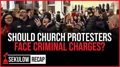 Should Church Protesters Face Criminal Charges?