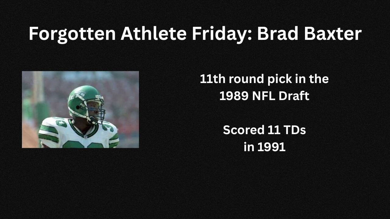 Forgotten Athlete Friday #202: Brad Baxter
