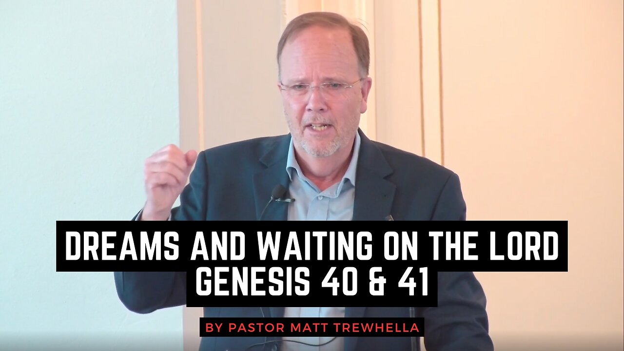 Dreams and Waiting on the Lord - Genesis 40 & 41