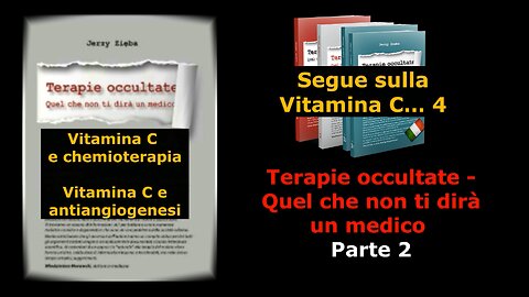 Terapie occultate Libro 2 puntata 5 Segue sulla Vitamina C - 4
