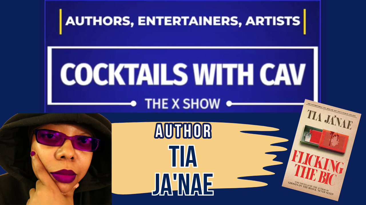 Race, Writing & The State of Legacy Publishing and Media - Cocktails With Cav & Author Tia Ja'nae !