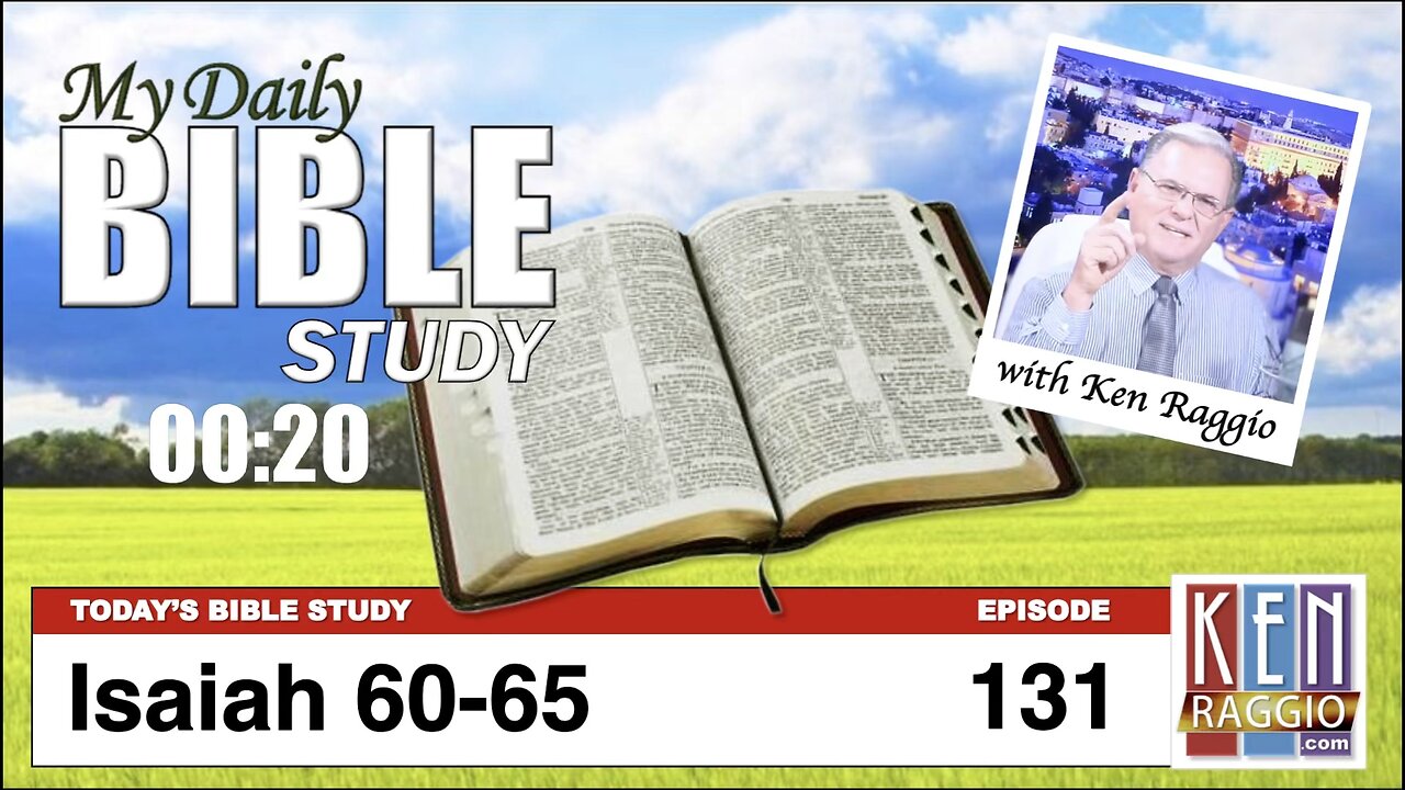 Today's Bible Study 131 Isaiah 60-65