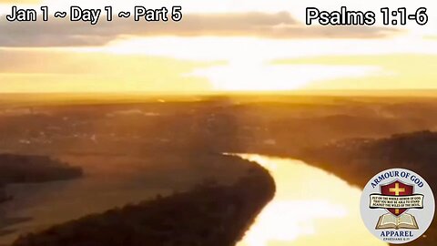 Bible in a Year! Jan 1 ~ Day 1 ~ Part 5. Psalms 1:1-6. Faith. Scripture. Truth. Devotional!