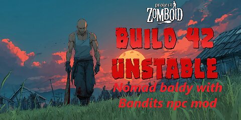 Project Zomboid B42 survival with Bandits mod