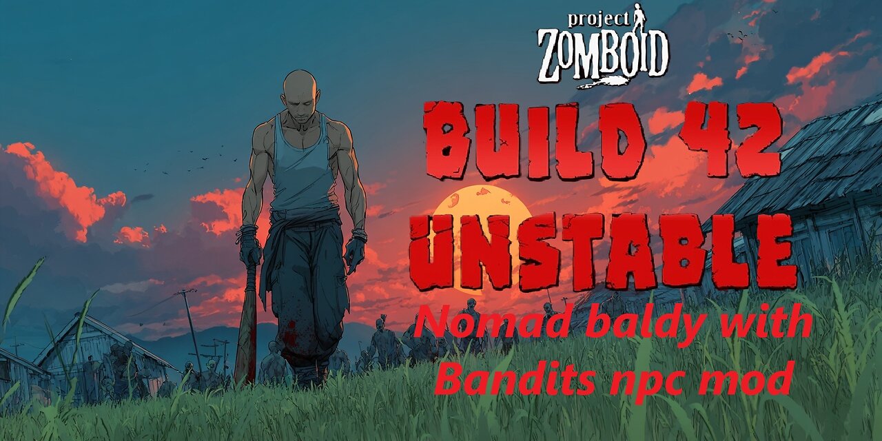 Project Zomboid B42 survival with Bandits mod