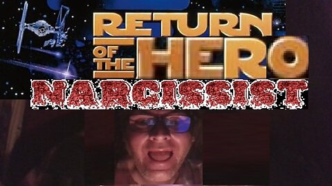 RETURN of the HERO NARCISSIST
