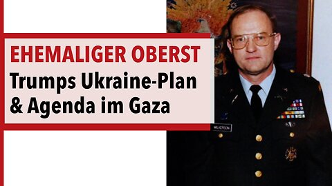 Trumps Ukraine-Plan geleakt & Israels Agenda zum Waffenstillstand | Col. Wilkerson