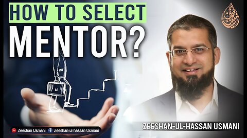 How to Select a Mentor? | Zeeshan Usmani