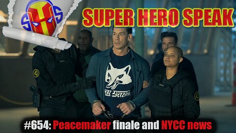 #654: Peacemaker finale and NYCC News