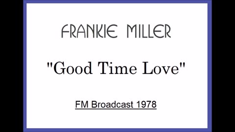 Frankie Miller - Good Time Love (Live in London, England 1978) FM Broadcast