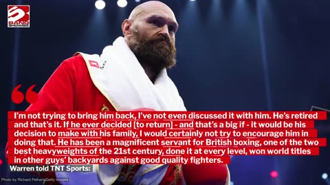 Frank Warren won't try and bring Tyson Fury out of retirement