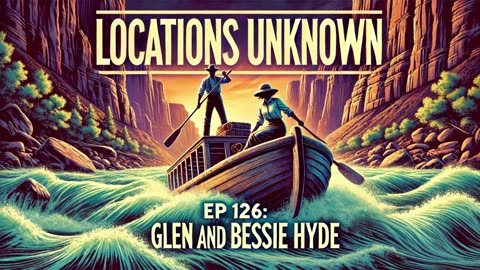 Lost in the Grand Canyon: The Mystery of Glen & Bessie Hyde