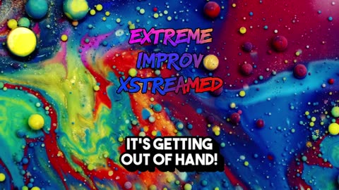 Extreme Improv Xstreamed #654 November 26th 2025