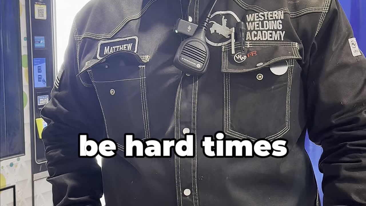 What is something you wish you would've been told going into welding?