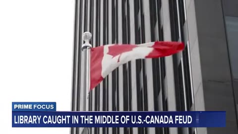 How a library on the northern border became a flashpoint in the U.S.-Canada feud